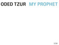 the album cover for Oded Tzur - My Prophet