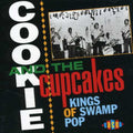 the album cover for Cookie & The Cupcakes - Kings Of Swamp Pop [Import]