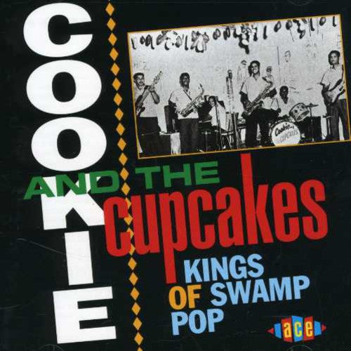 the album cover for Cookie & The Cupcakes - Kings Of Swamp Pop [Import]