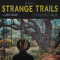 the album cover for Lord Huron - Strange Trails [Colored Vinyl]