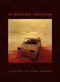 the album cover for La Division Technique - Traversant Les Cites Liquides