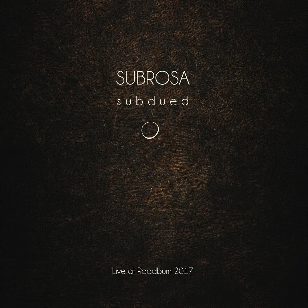 the album cover for Subrosa - Subdued: Live At Roadburn