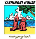 the album cover for Never Young Beach - Yashinoki House [Limited Edition] [Remastered]
