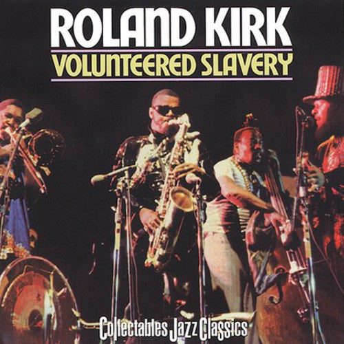 the album cover for Rahsaan Kirk Roland - Volunteered Slavery