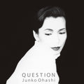 the album cover for Junko Ohashi - Question