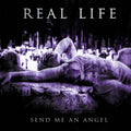 the album cover for Real Life - Send Me An Angel [Digipak] [Reissue]