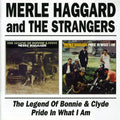 the album cover for Merle Haggard - Legend Of Bonnie & Clyde/Pride In What I Am [Import]