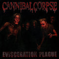 the album cover for Cannibal Corpse - Evisceration Plague