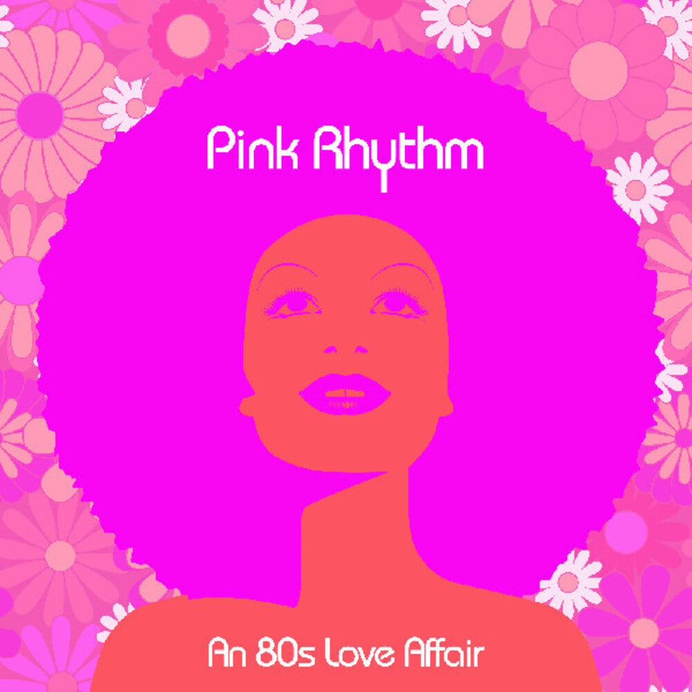 the album cover for Pink Rhythm - An 80s Love Affair [Colored Vinyl] (Pnk)