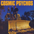 the album cover for Cosmic Psychos - Go The Hack