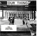 the album cover for Kashmere Stage Band - Our Thing