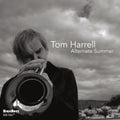 the album cover for Tom Harrell - Alternate Summer