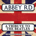 the album cover for Abbey Road - A Tribute To The Beatles / Various - Abbey Road - A Tribute To The Beatles / Various