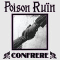the album cover for Poison Ruin - Confrere