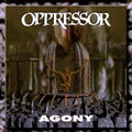 the album cover for Oppressor - Agony