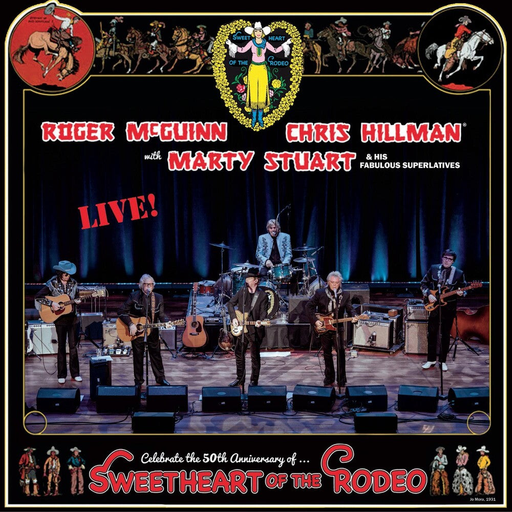 the album cover for Roger Mcguinn  / Hillman,Chris / Stuart,Marty - Sweetheart Of The Rodeo - 50th Anniversary Live