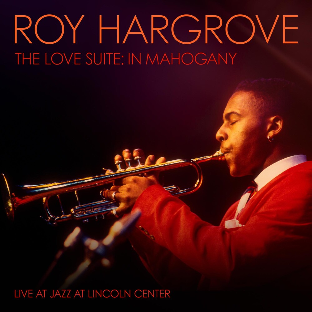 the album cover for Roy Hargrove - Love Suite: In Mahogany