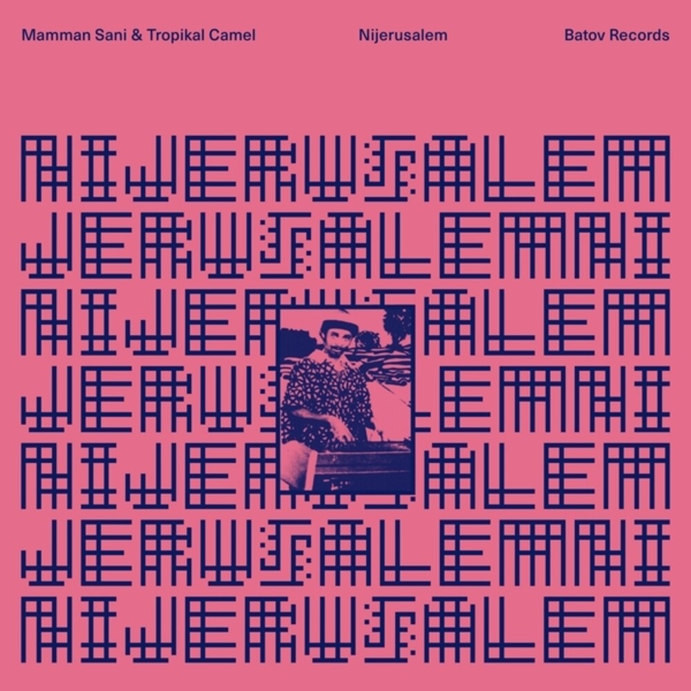 the album cover for Mamman Sani  / Tropikal Camel - Nijerusalem