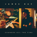 the album cover for James Bay - Changes All The Time [LP]