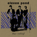 the album cover for Eleven Pond - Bas Relief