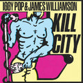 the album cover for Iggy Pop  / Williamson,James - Kill City