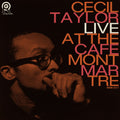 the album cover for Cecil Taylor - Live At The Cafe Montmartre (Rsd) [Record Store Day] [RSD Black Friday 2024]