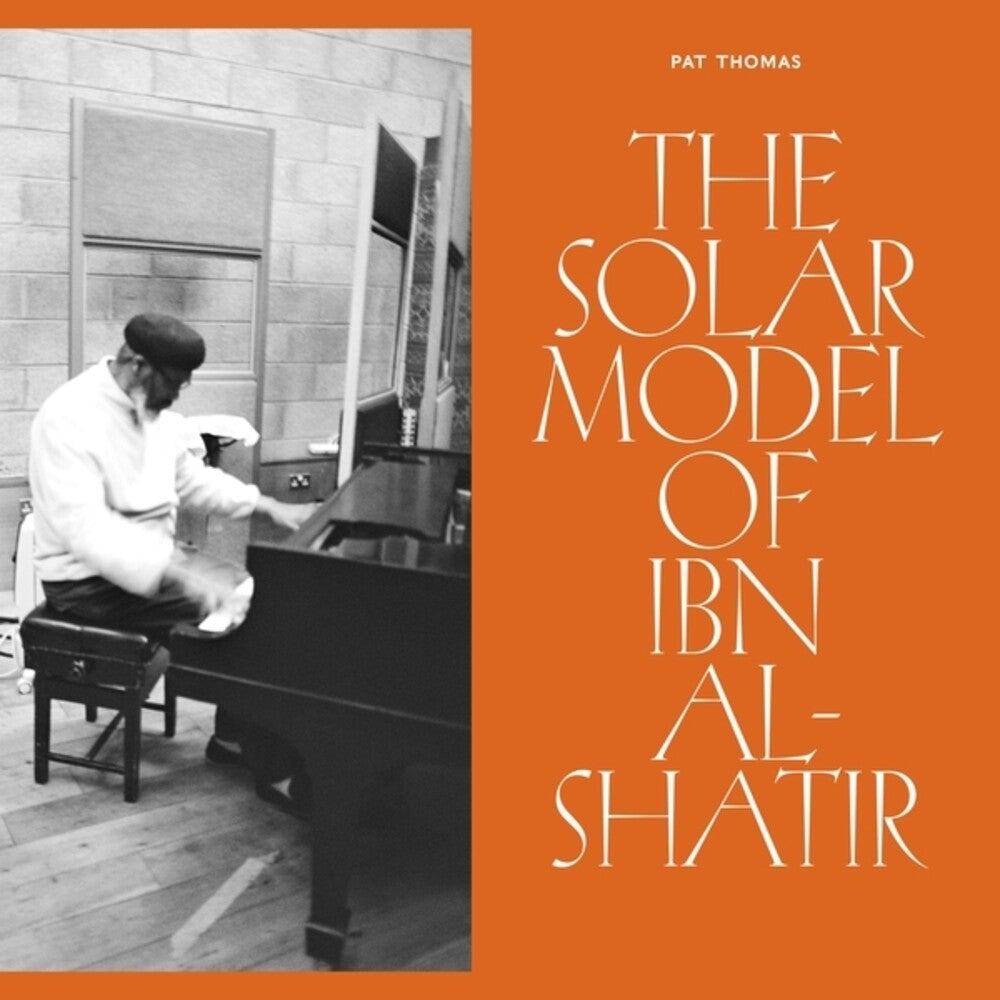 the album cover for Pat Thomas - Solar Model Of Ibn Al-Shatir (Aus)