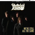 the album cover for Chesterfield Kings - We're Still All The Same