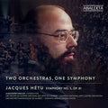 the album cover for Hetu / Orchestre Symphonique De Quebec - Two Orchestras One Symphony
