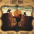 the album cover for Lost Dog Street Band - Rage & Tragedy [Download Included]