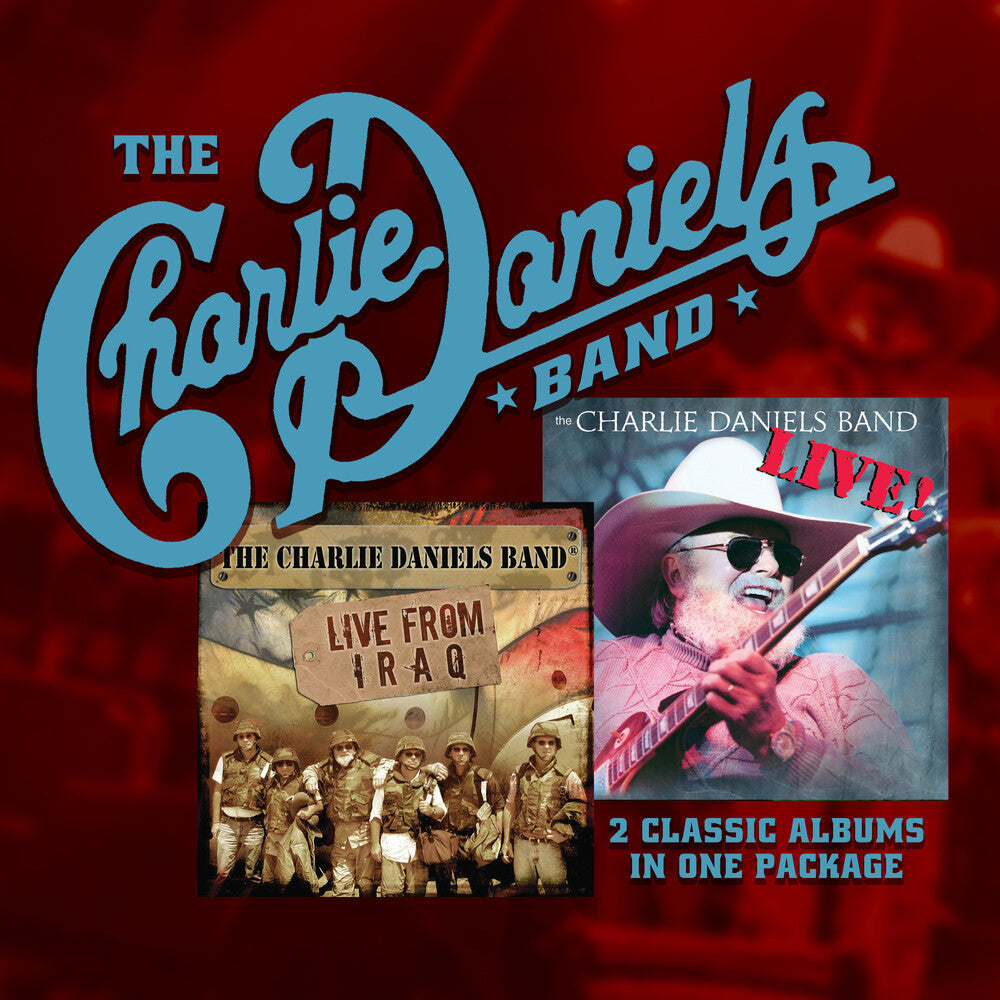 the album cover for Charlie Daniels - Live And Live From Iraq