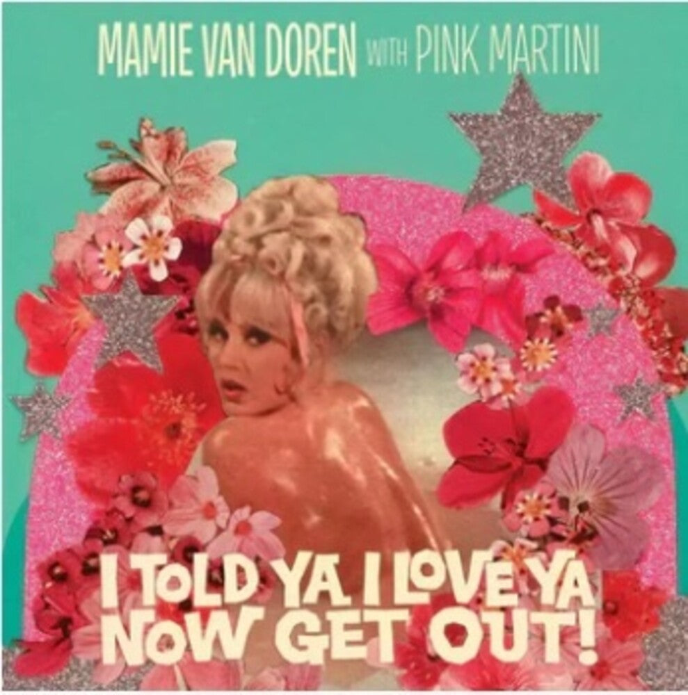 the album cover for Pink Martini / Van Mamie Doren - I Told Ya I Love Ya Now Get Out [Limited Edition] (Uk)