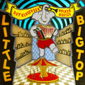 the album cover for Guy Klucevsek - Little Big Top