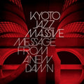 the album cover for Kyoto Jazz Massive - Message From A New Dawn