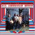 the album cover for Jimmie Dale  & The Flatlanders - All American Music