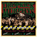 the album cover for Dropkick Murphys - Live on St. Patrick's Day from Boston Ma