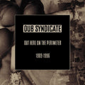 the album cover for Dub Syndicate - Out Here On The Perimeter 1989-1996 (Box) [With Booklet]
