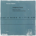 the album cover for Weber, Florian - Imaginary Cycle