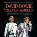 the album cover for David Bowie  / Gabrels,Reeves - Always Crashing In The Same Car / Radio Broadcast