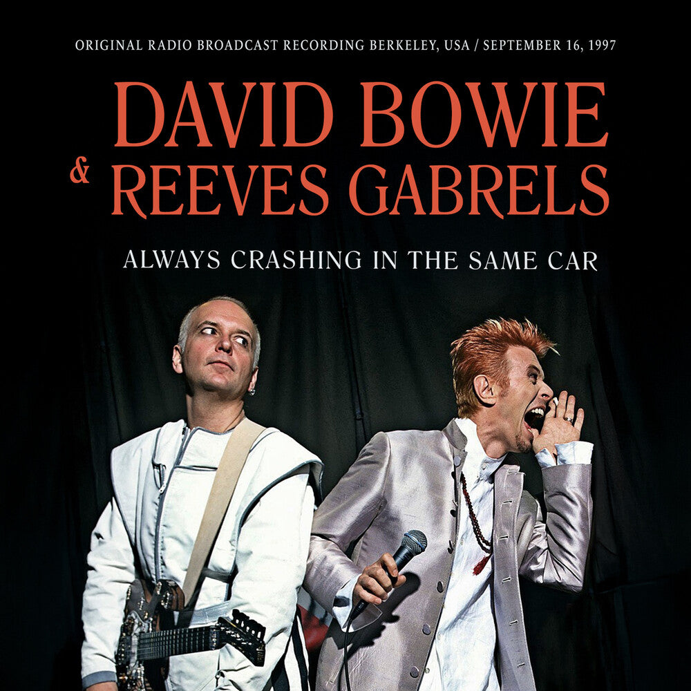 the album cover for David Bowie  / Gabrels,Reeves - Always Crashing In The Same Car / Radio Broadcast