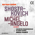 the album cover for Shostakovich / Goerne / Franck - Suite On Verses Of Michelangelo October