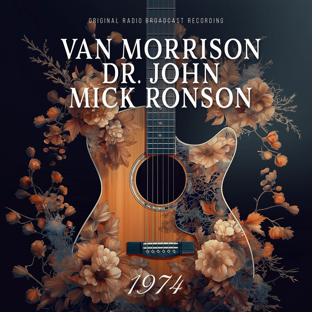 the album cover for Van Morrison  / Dr. John / Ronson,Mick - 1974 (Radio Broadcast)