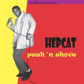 the album cover for Hepcat - Push 'n Shove - Anniversary Edition (Rsd) Yellow