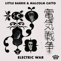 the album cover for Little Barrie &amp; Malcolm Catto - Electric War [Bone Marble LP]