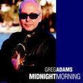 the album cover for Greg Adams - Midnight Morning