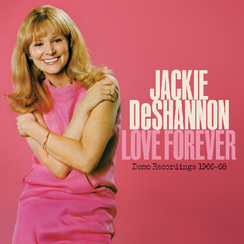 the album cover for Jackie Deshannon - Love Forever--Demo Recordings 1966-1968