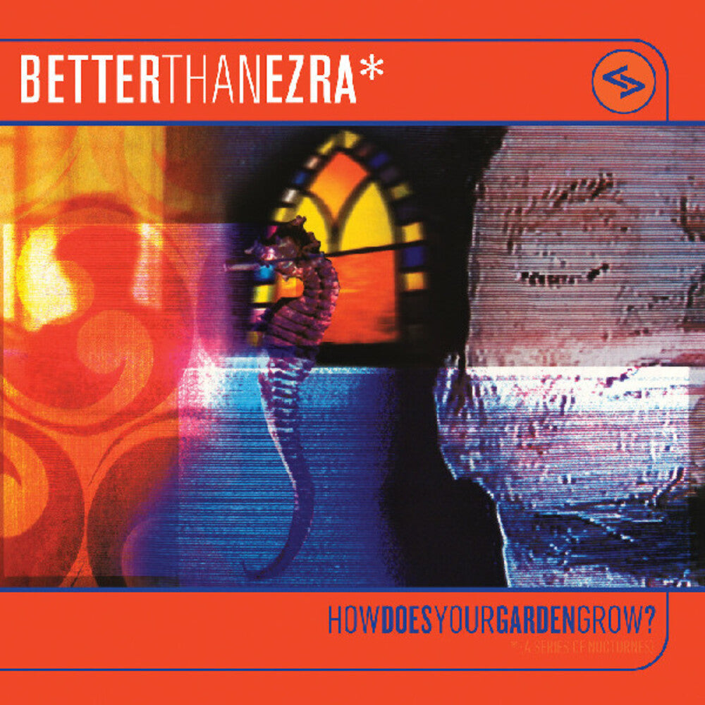 the album cover for Better Than Ezra - How Does Your Garden Grow?