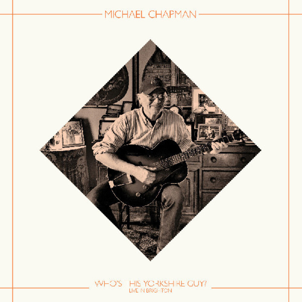 the album cover for Michael Chapman - Who’s This Yorkshire Guy? (Live In Brighton, 2015) [RSD 2025]
