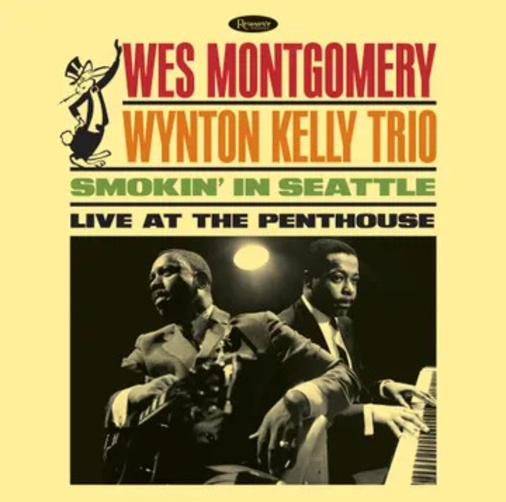 the album cover for Wes Montgomery  / Wynton Kelly Trio - Smokin' In Seattle: Live At The Penthouse [180 Gram]