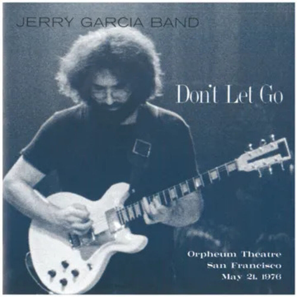 the album cover for Jerry Garcia - Don't Let Go: Orpheum Theatre, San Francisco [Record Store Day]